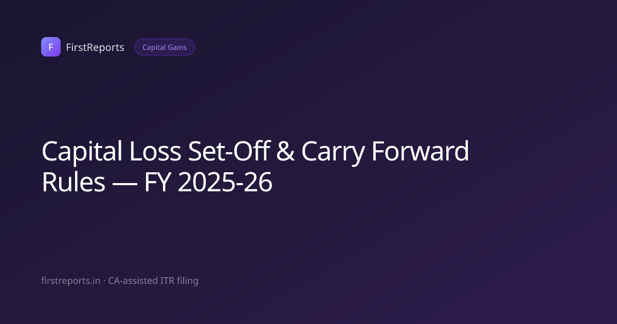 Capital Loss Set-Off & Carry Forward Rules — FY 2025-26 | FirstReports ...