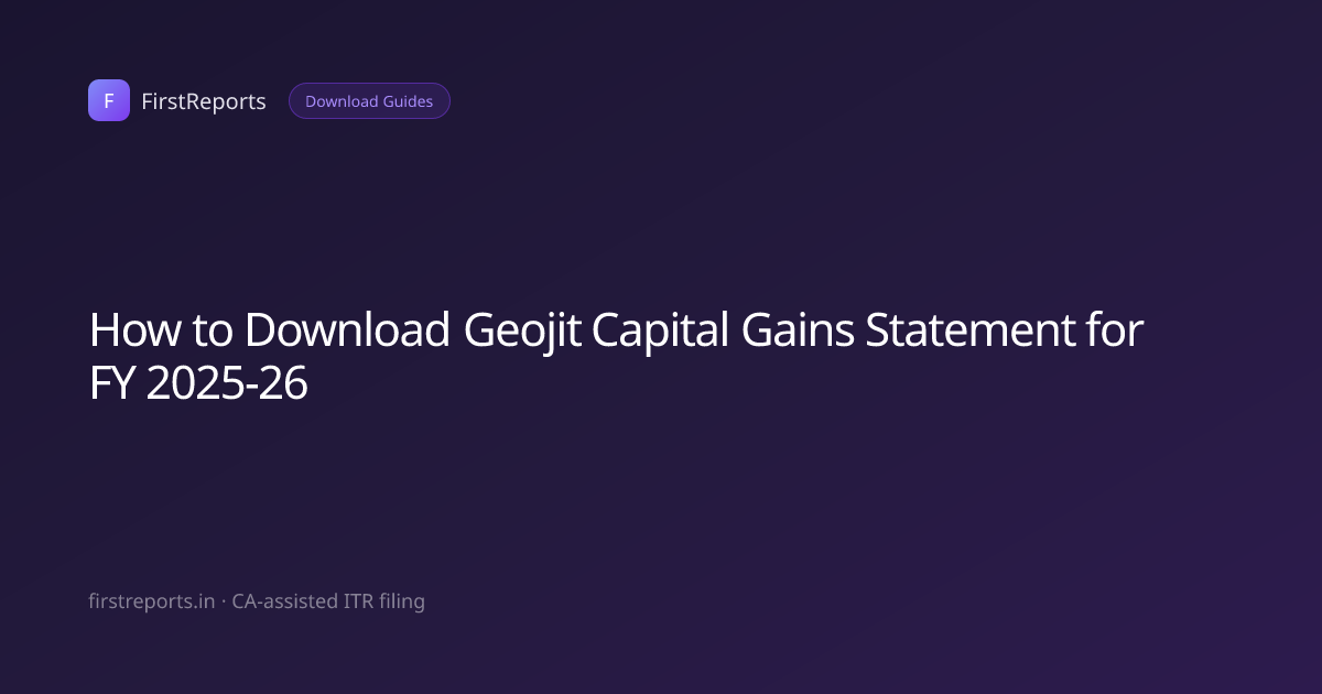 How to Download Geojit Capital Gains Statement for FY 2025-26 ...